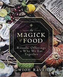 The Magick of Food: Rituals, Offerings & Why We Eat Together (EPUB)