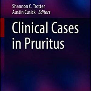 Clinical Cases in Pruritus (Clinical Cases in Dermatology) (Original PDF from Publisher)